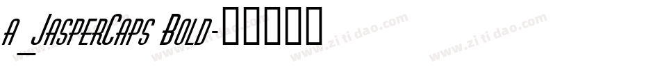 a_JasperCaps Bold字体转换
